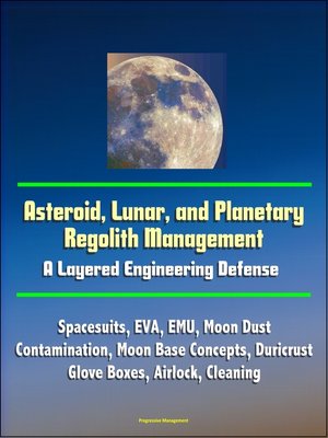 cover image of Asteroid, Lunar, and Planetary Regolith Management